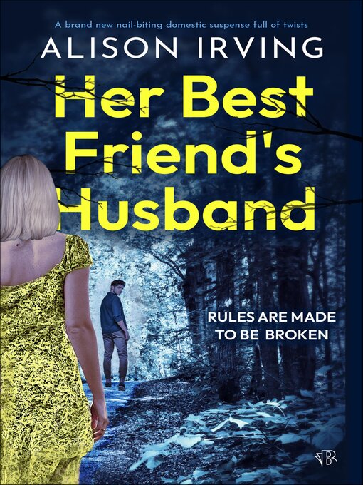 Title details for Her Best Friend's Husband by Alison Irving - Available